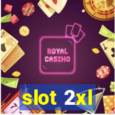 slot 2xl