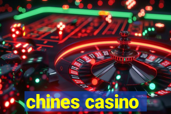 chines casino