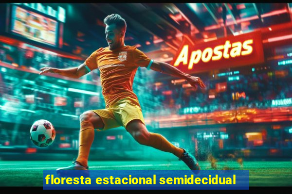 floresta estacional semidecidual