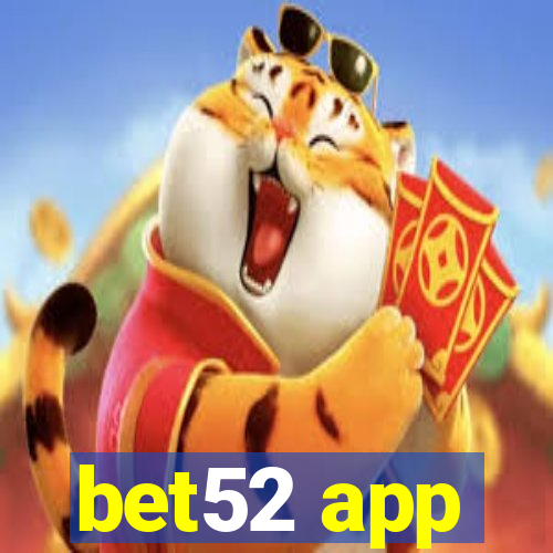 bet52 app