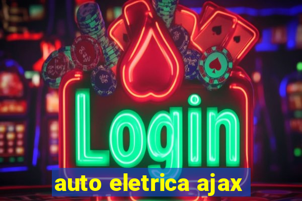 auto eletrica ajax