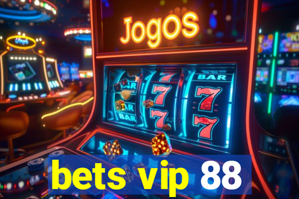 bets vip 88