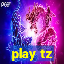 play tz