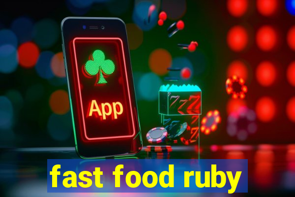 fast food ruby