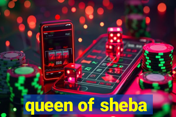 queen of sheba