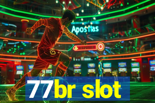 77br slot