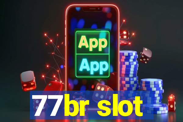 77br slot