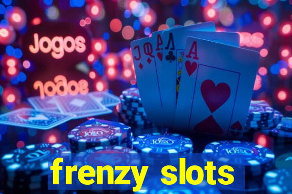 frenzy slots