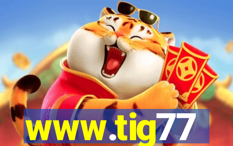 www.tig77