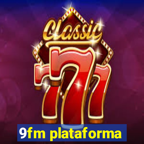 9fm plataforma