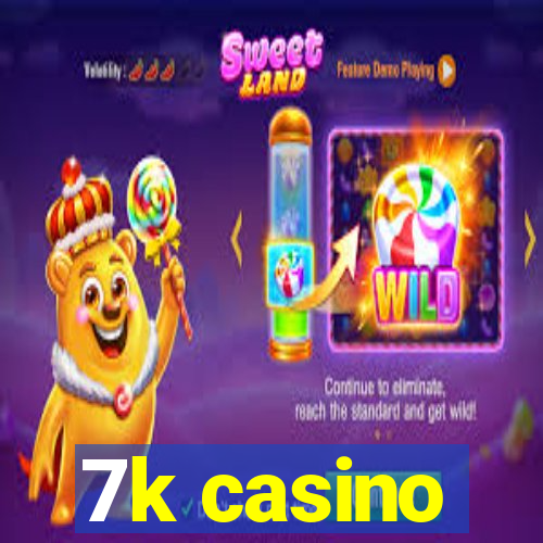 7k casino