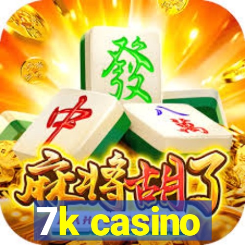 7k casino