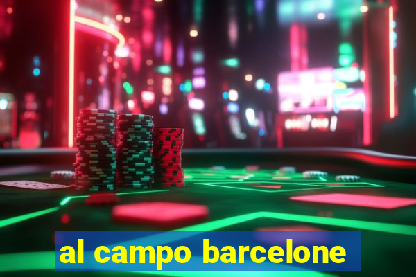 al campo barcelone