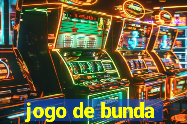 jogo de bunda