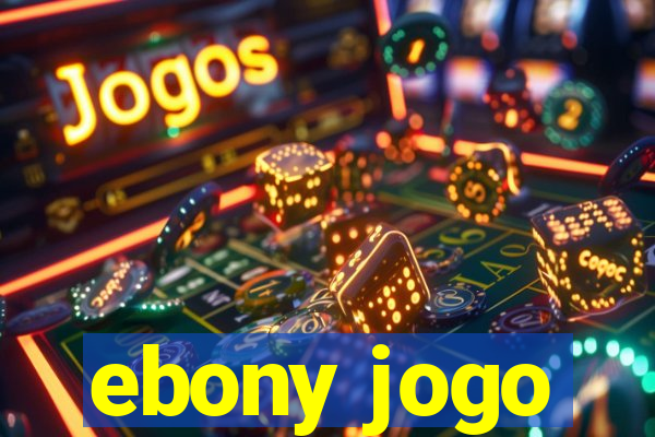 ebony jogo