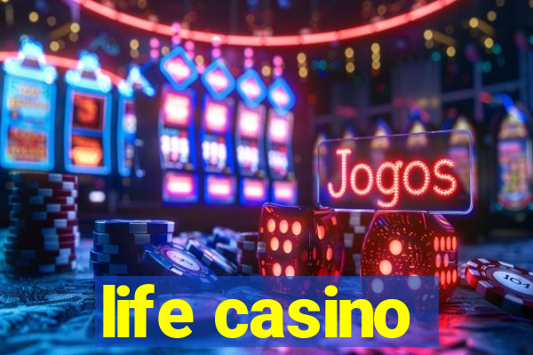 life casino