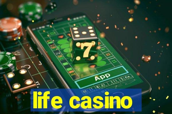 life casino