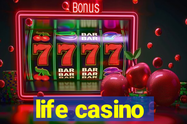 life casino