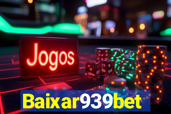 Baixar939bet