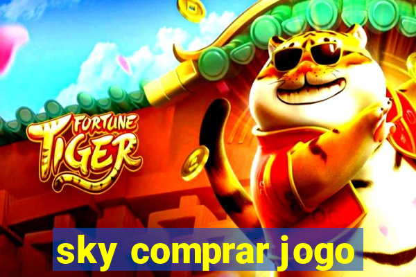 sky comprar jogo