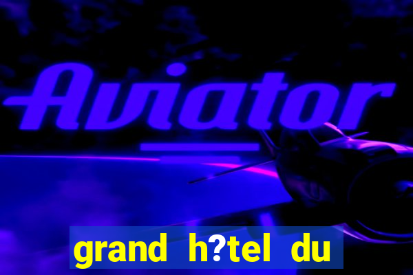 grand h?tel du casino de dieppe