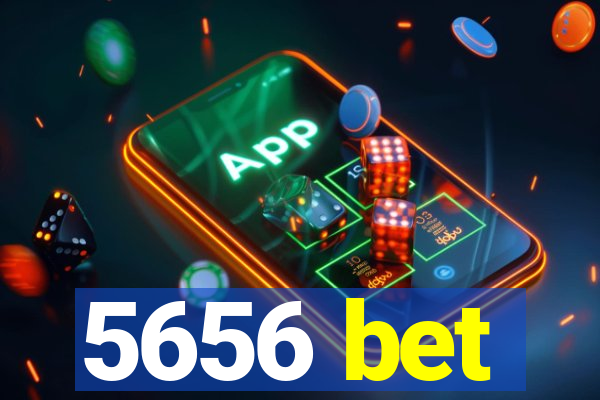 5656 bet