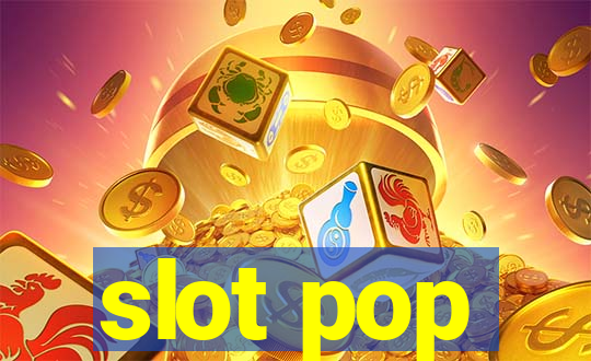 slot pop