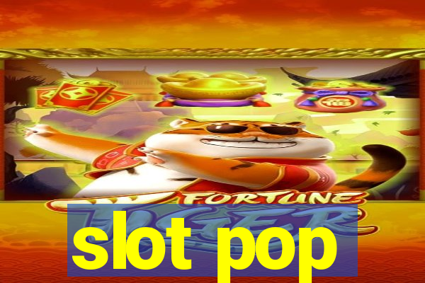 slot pop