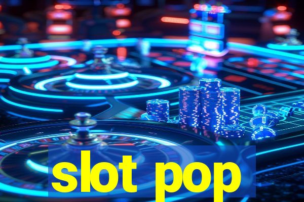 slot pop