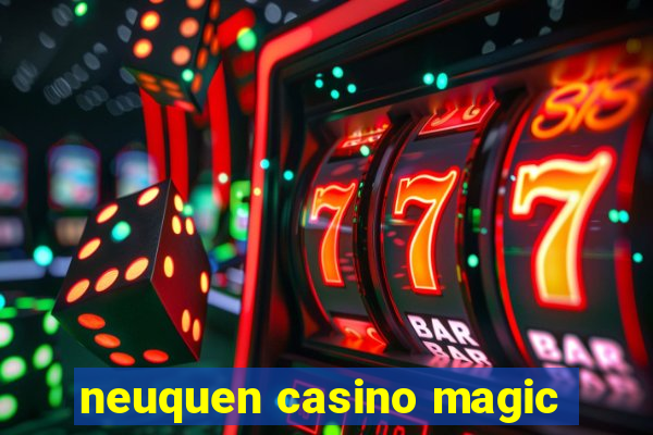 neuquen casino magic