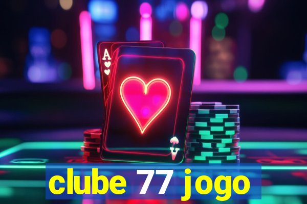 clube 77 jogo