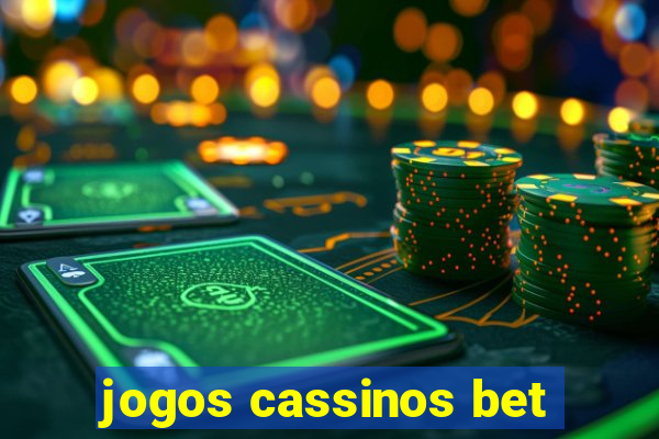 jogos cassinos bet