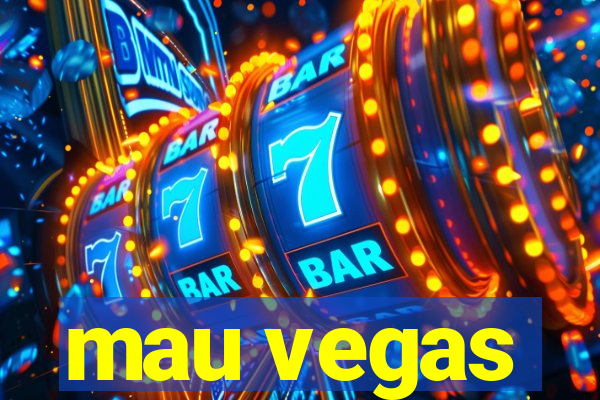 mau vegas