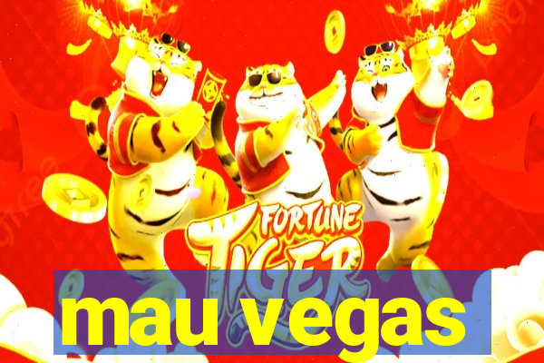 mau vegas