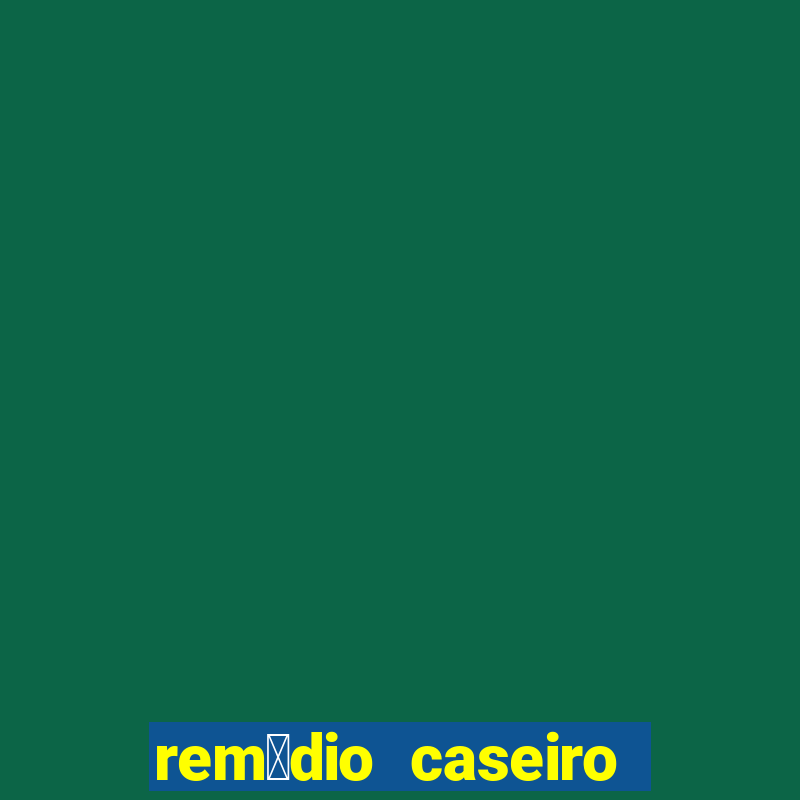 rem茅dio caseiro para diabete