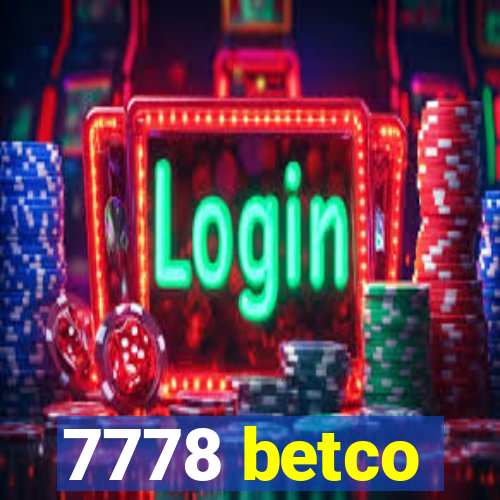 7778 betco