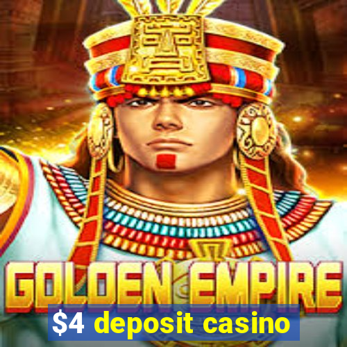 $4 deposit casino