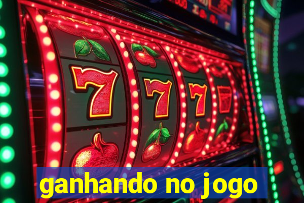 ganhando no jogo