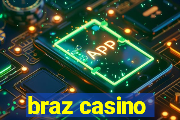 braz casino