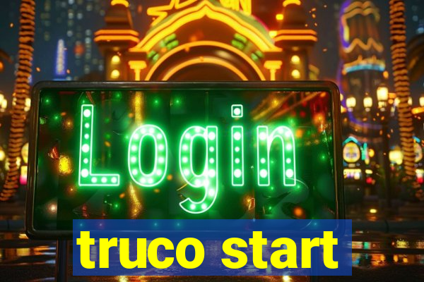 truco start