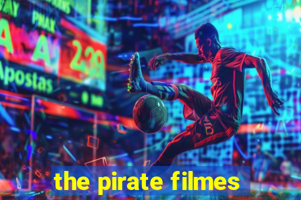 the pirate filmes