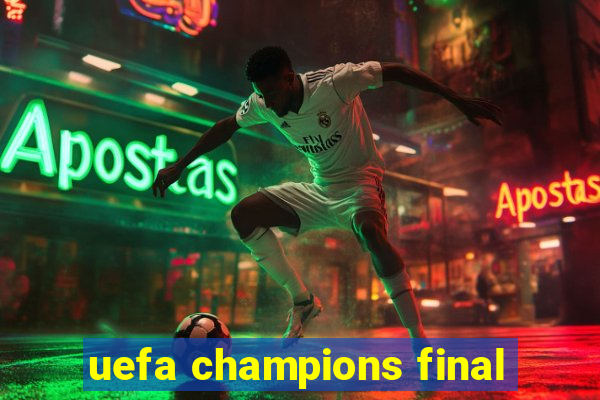 uefa champions final