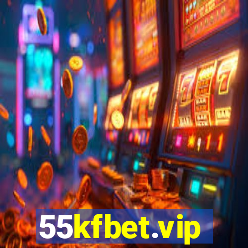 55kfbet.vip