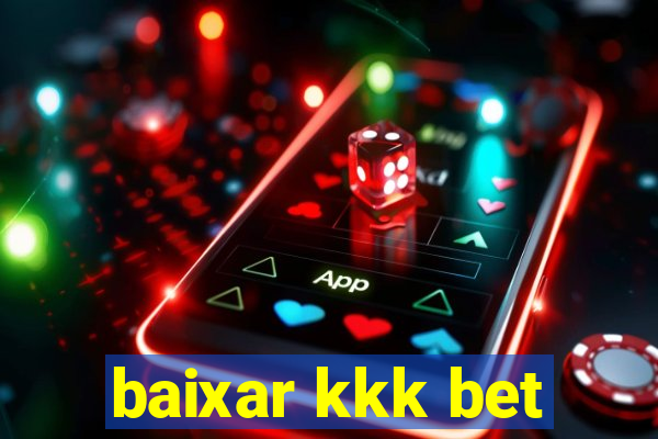 baixar kkk bet