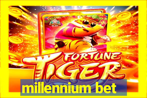 millennium bet