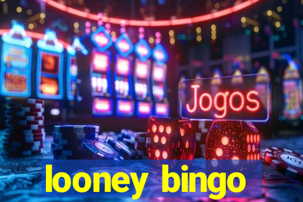 looney bingo