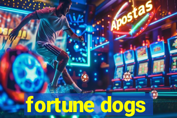 fortune dogs