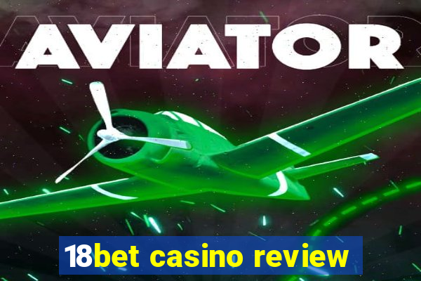 18bet casino review