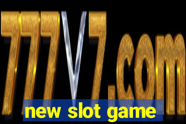 new slot game