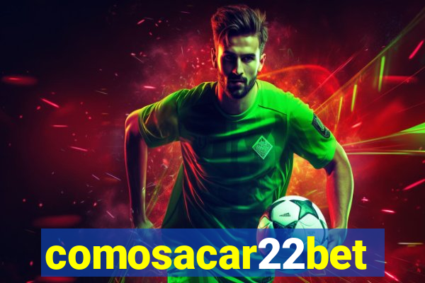 comosacar22bet